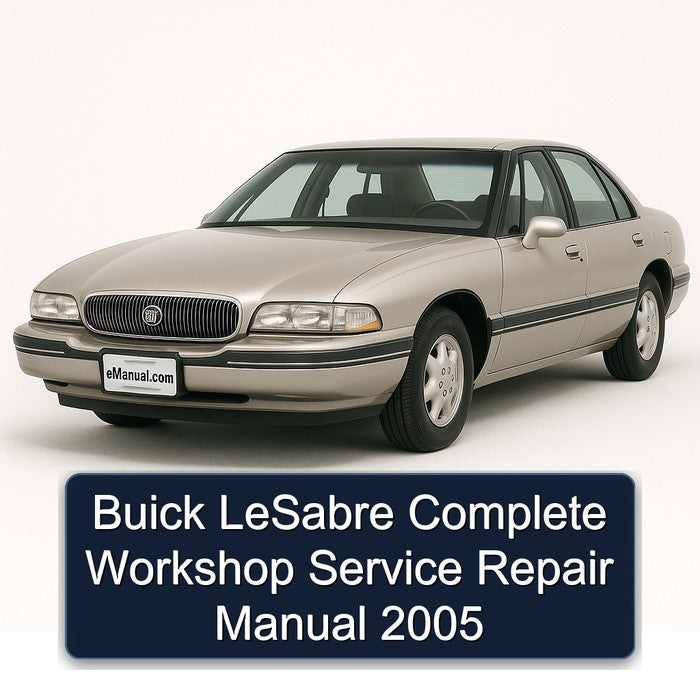 Buick LeSabre Complete Workshop Service Repair Manual 2005
