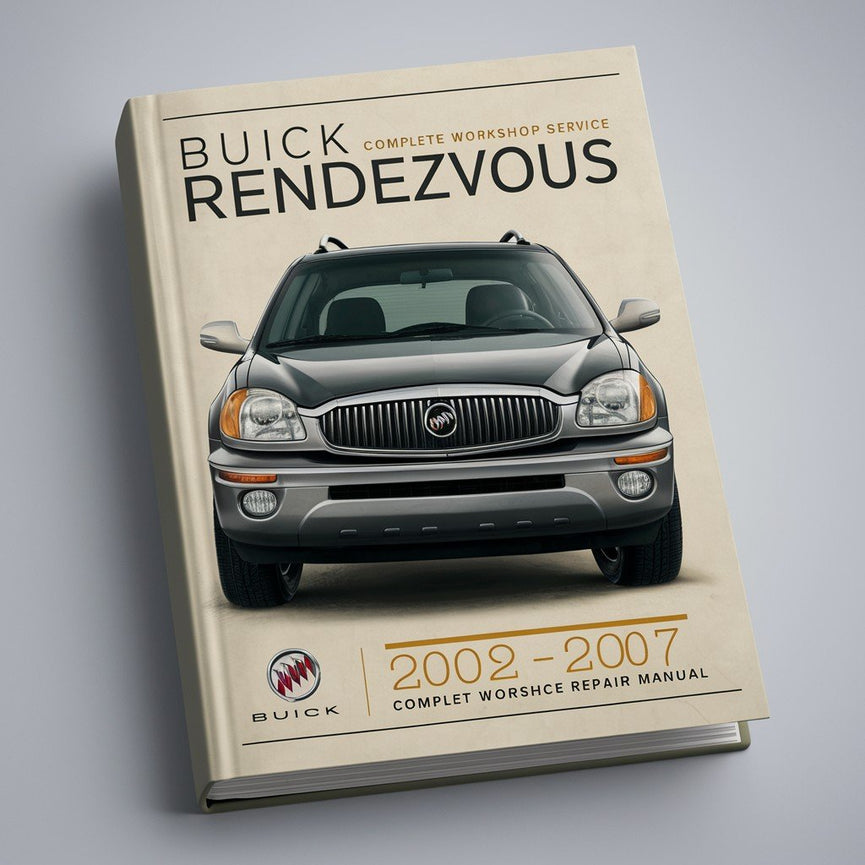 Manual de servicio y reparación de taller completo Buick Rendezvous 3.4L 3.5L 3.6L 2002 2003 2004 2005 2006 2007