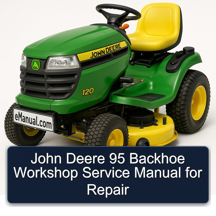John Deere 95 Backhoe Service Repair Workshop Manual PDF