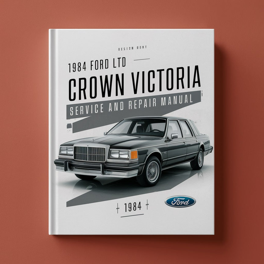 Manual de servicio y reparación del Ford LTD Crown Victoria 1984