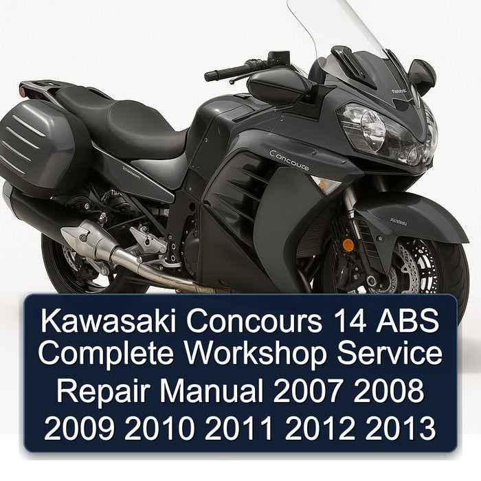 Kawasaki Concours 14 ABS Complete Workshop Service Repair Manual 2007 2008 2009 2010 2011 2012 2013