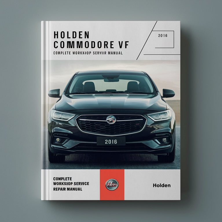 Manual de servicio y reparación del taller completo Holden Commodore VF 2016