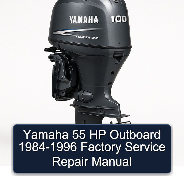 Yamaha 55 HP Outboard 1984-1996 Factory Service Repair Manual