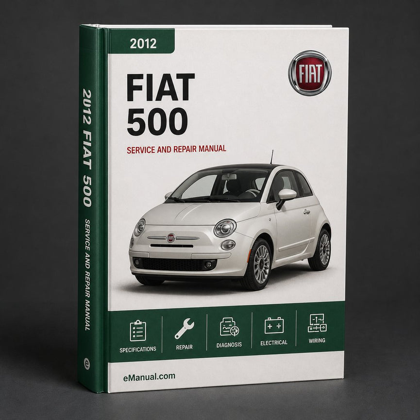 Fiat 500 2012-2015 Service & Repair Workshop Manual