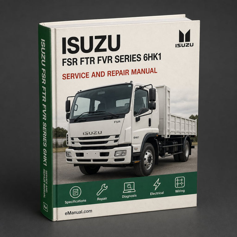 Isuzu FSR FTR FVR F Series 6HK1 Truck Service Repair Workshop Manual