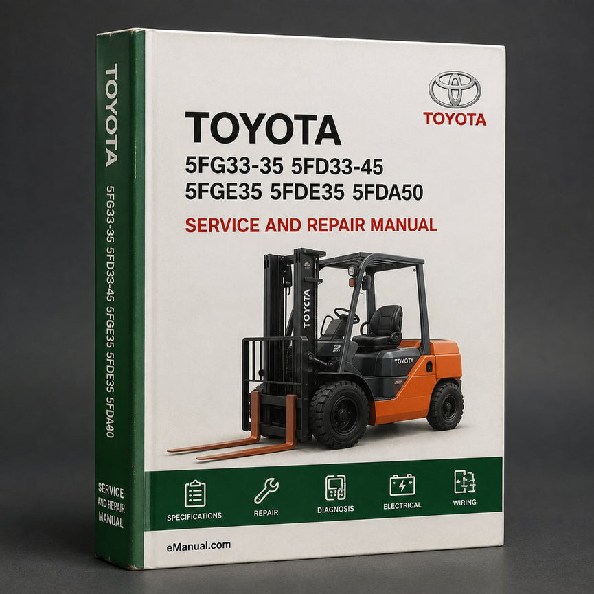Toyota 5fg33-35 5fd33-45 5fge35 5fde35 5fda50 Service Manual