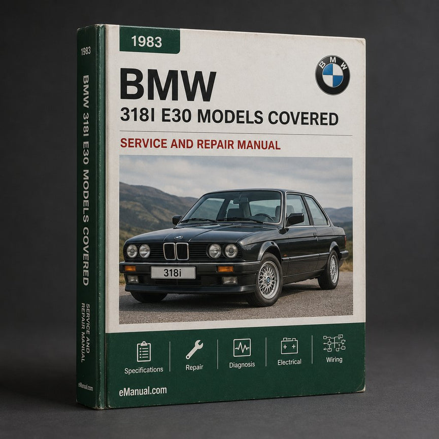 BMW 318i e30 Workshop Repair Manual 1983-1991 ModelS COVERED