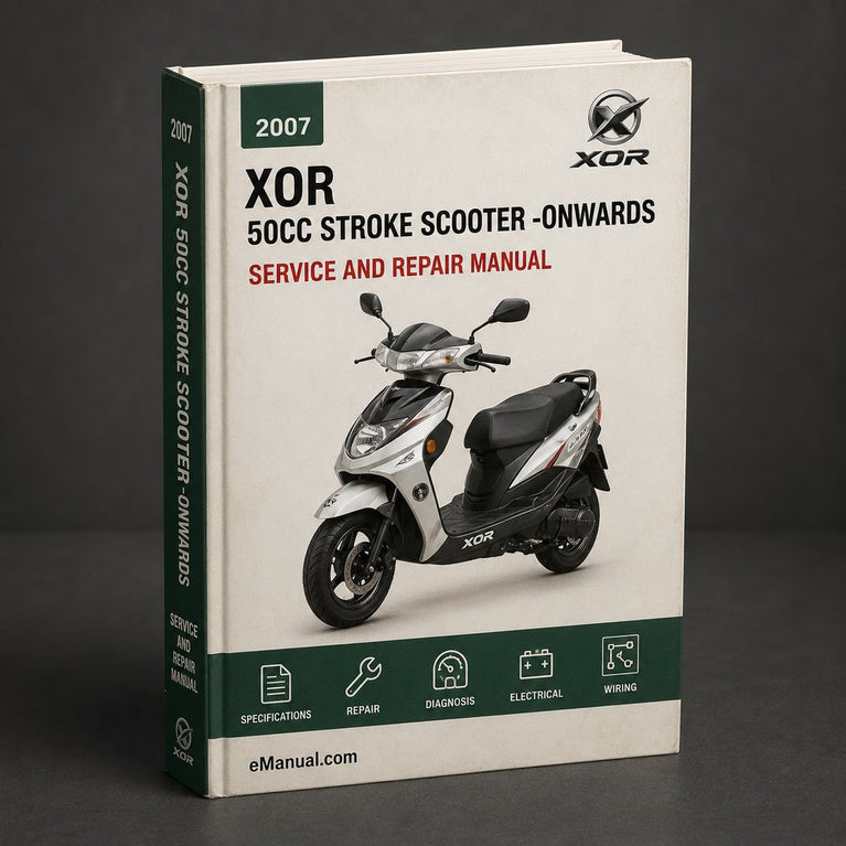 XOR 50CC 2 STROKE Scooter Service Repair Manual 2007-ONWARDS
