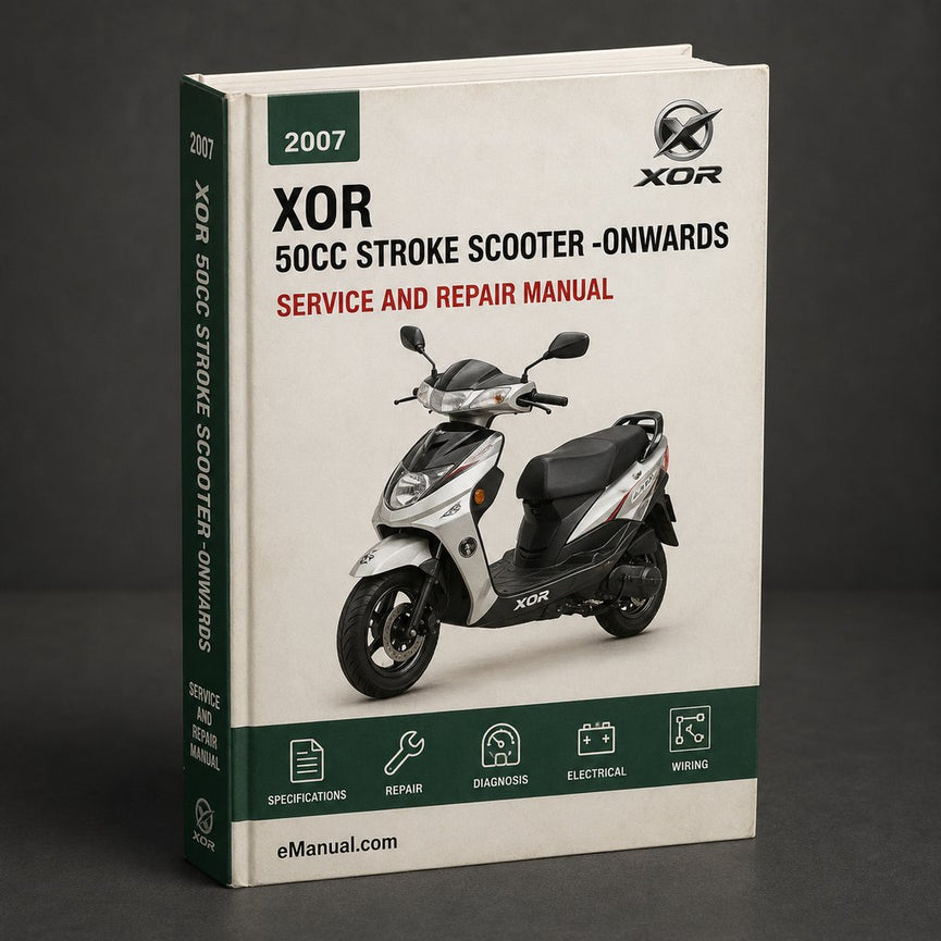 XOR 50CC 2 STROKE Scooter Service Repair Manual 2007-ONWARDS