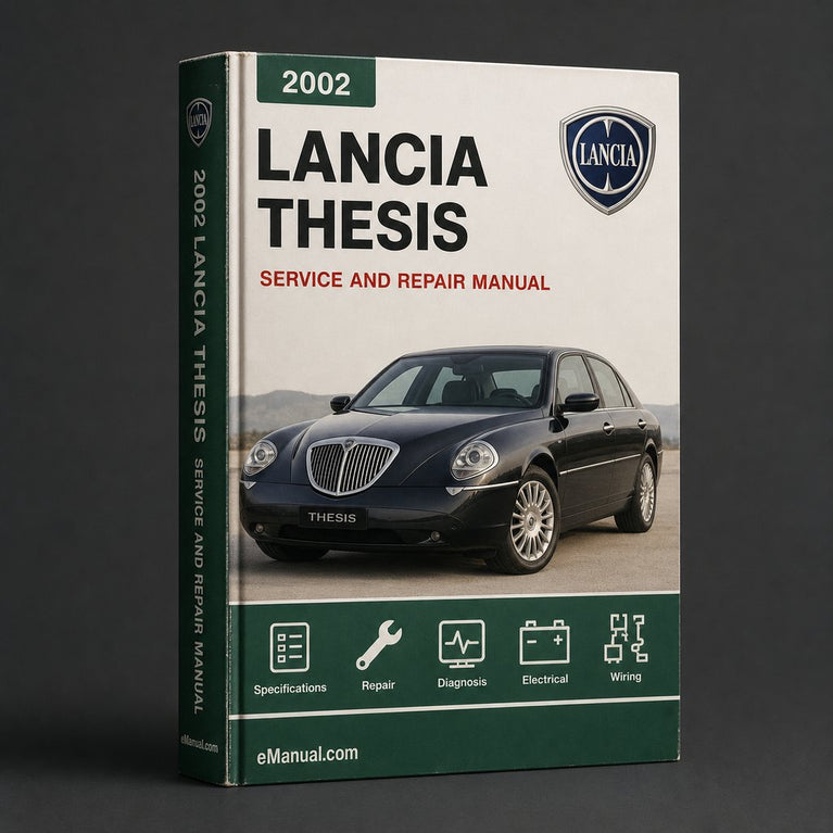 Lancia Thesis Complete Workshop Service Repair Manual 2002 2003 2004 2005 2006 2007 2008 2009 2010