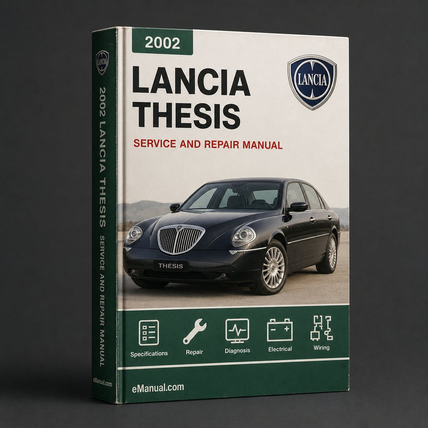 Lancia Thesis Complete Workshop Service Repair Manual 2002 2003 2004 2005 2006 2007 2008 2009 2010