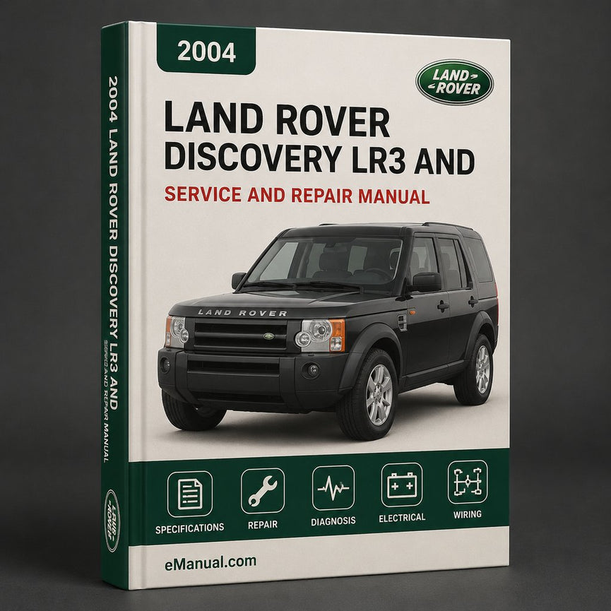 Land Rover Discovery 3 LR3 2004-2009 Factory Service and Repair Workshop Manual