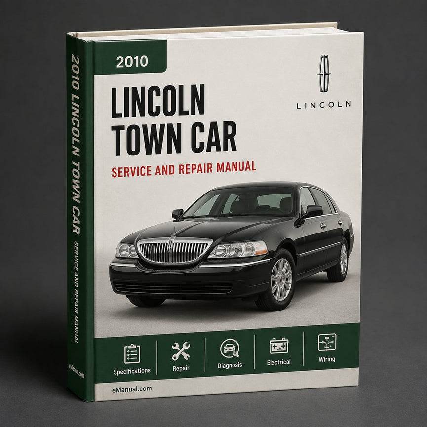Lincoln Town Car 2010 Service-Reparatur-Werkstatthandbuch
