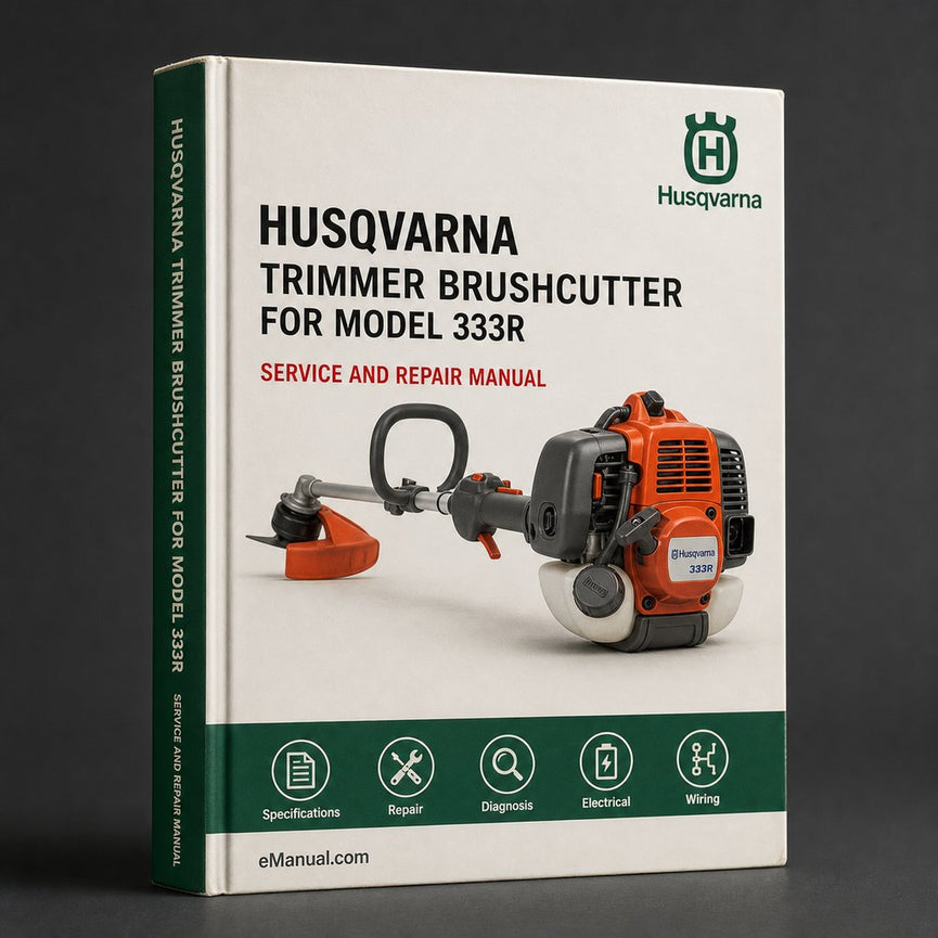 Husqvarna Trimmer Brushcutter Workshop Service Repair Manual for model 333R 335Rx 335LS 335Lx 333RJ 335RJx PDF Download