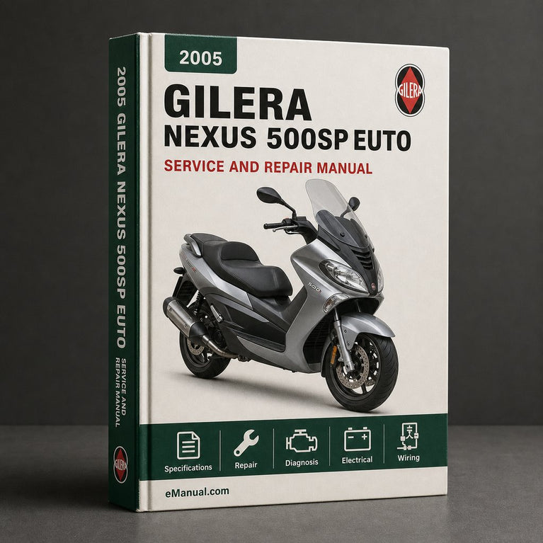 2005-2007 Gilera Nexus 500SP Euto 3 Workshop Service Repair Manual Download 2005 2006 2007 PDF