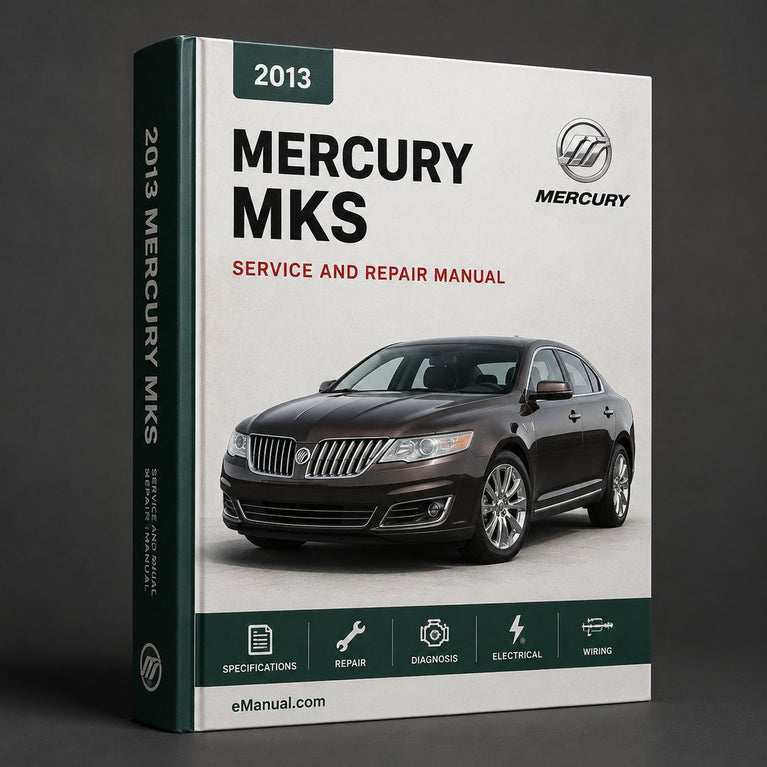 Mercury MKS Complete Workshop Service Repair Manual 2013