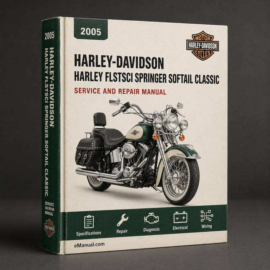 Harley FLSTSCI Springer Softail Classic EFI 2005 Manual