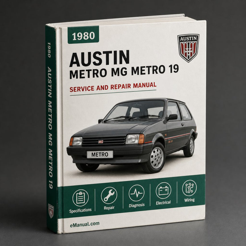 AUSTIN METRO MG METRO Workshop Manual 1980 1981 1982 1983 1984 1985 1986 1987 1988 1989 1990