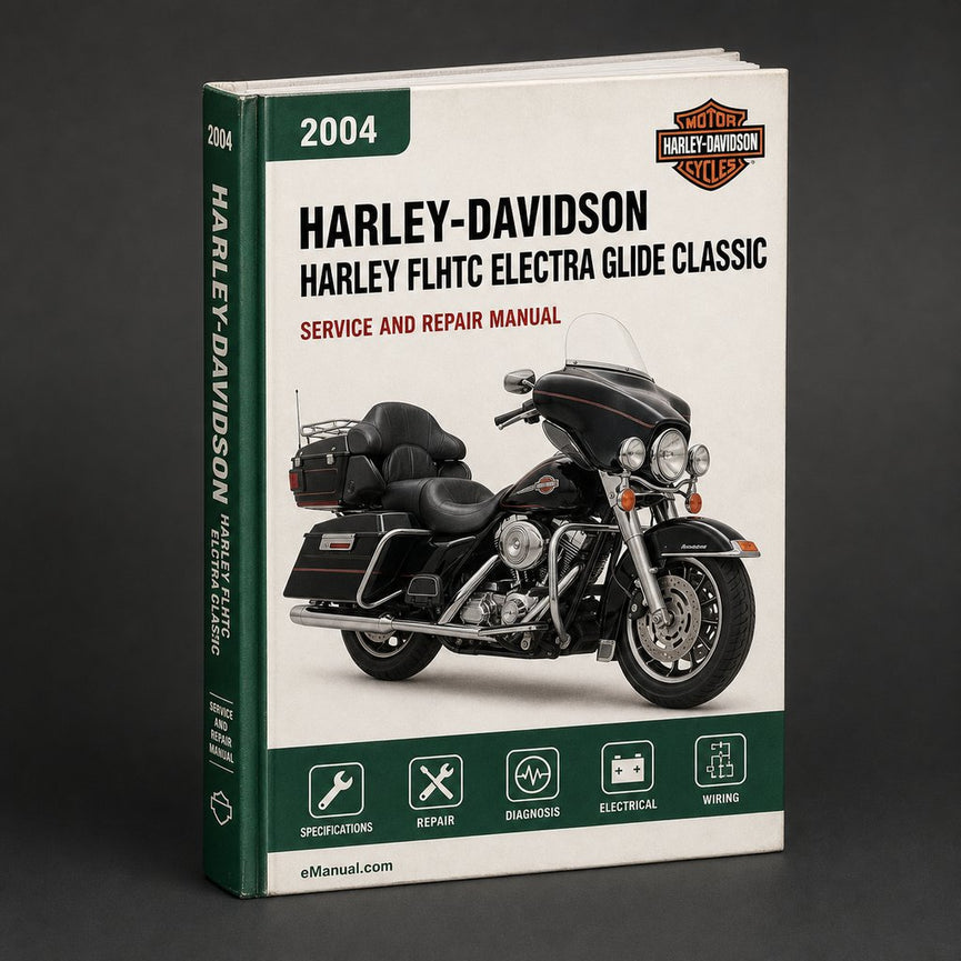 Harley FLHTC Electra Glide Classic 2004 Service Repair Manual