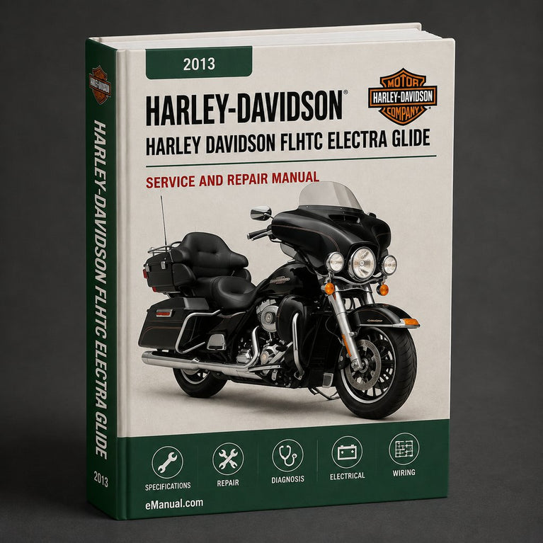 Harley Davidson FLHTC Electra Glide Classic 2013 Manual