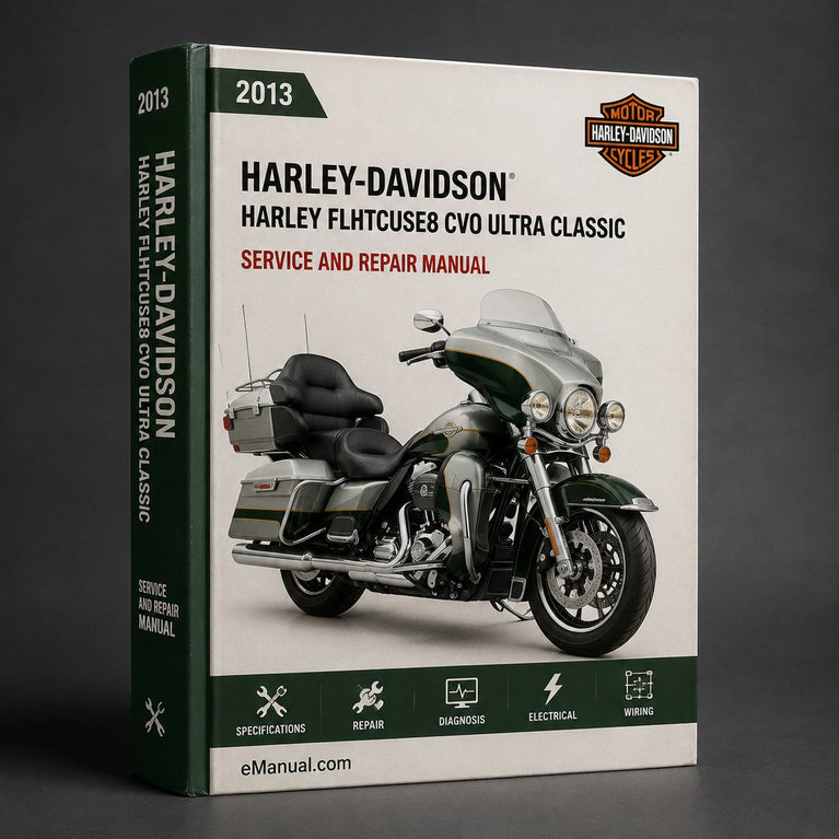Harley FLHTCUSE8 CVO Ultra Classic Electra Glide 2013 Manual