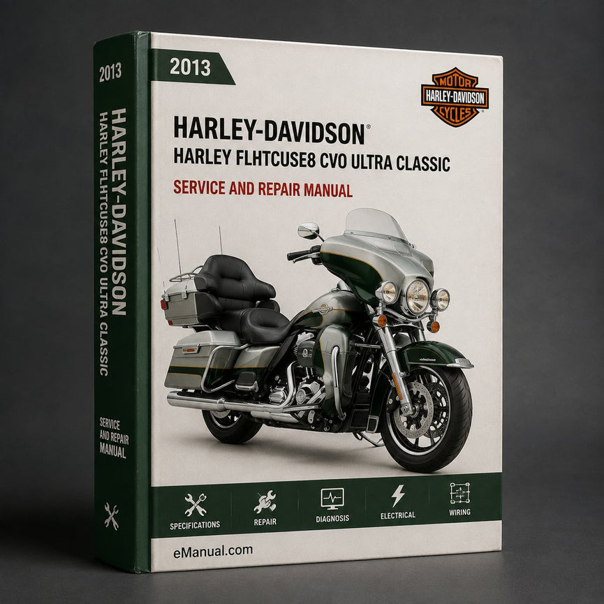 Harley FLHTCUSE8 CVO Ultra Classic Electra Glide 2013 Manual