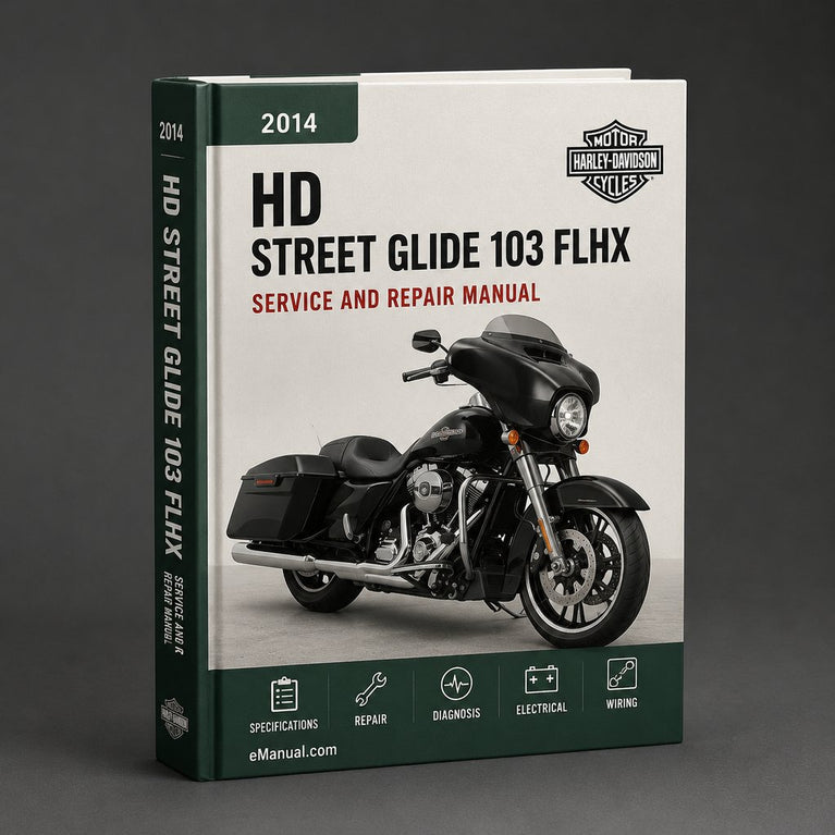HD STREET GLIDE 103 FLHX 2014-2017 Workshop Service Repair Manual