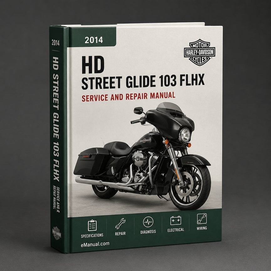 HD STREET GLIDE 103 FLHX 2014-2017 Workshop Service Repair Manual