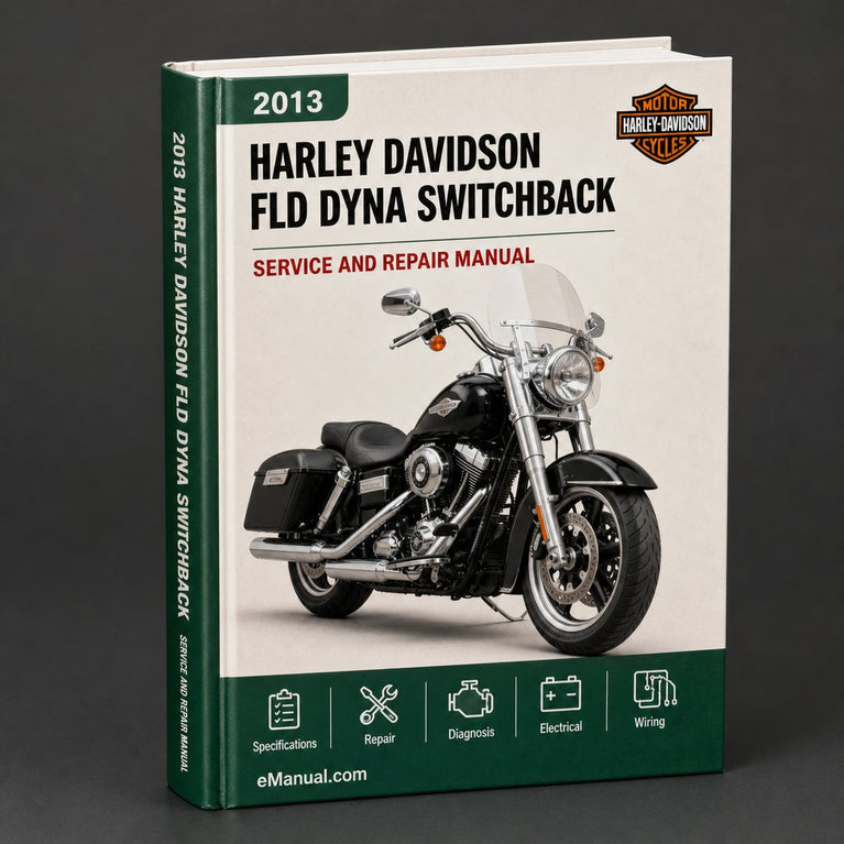 HARLEY DAVIDSON FLD DYNA SWITCHBACK 2013 Service Repair Manual
