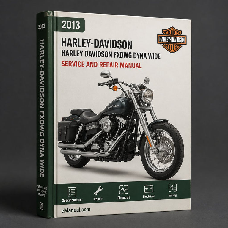 HARLEY DAVIDSON FXDWG DYNA WIDE GLIDE 2013 Service Repair Manual