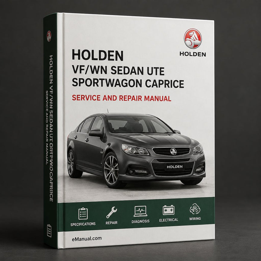 Holden VF/WN Sedan Ute Sportwagon Caprice & HSV Workshop