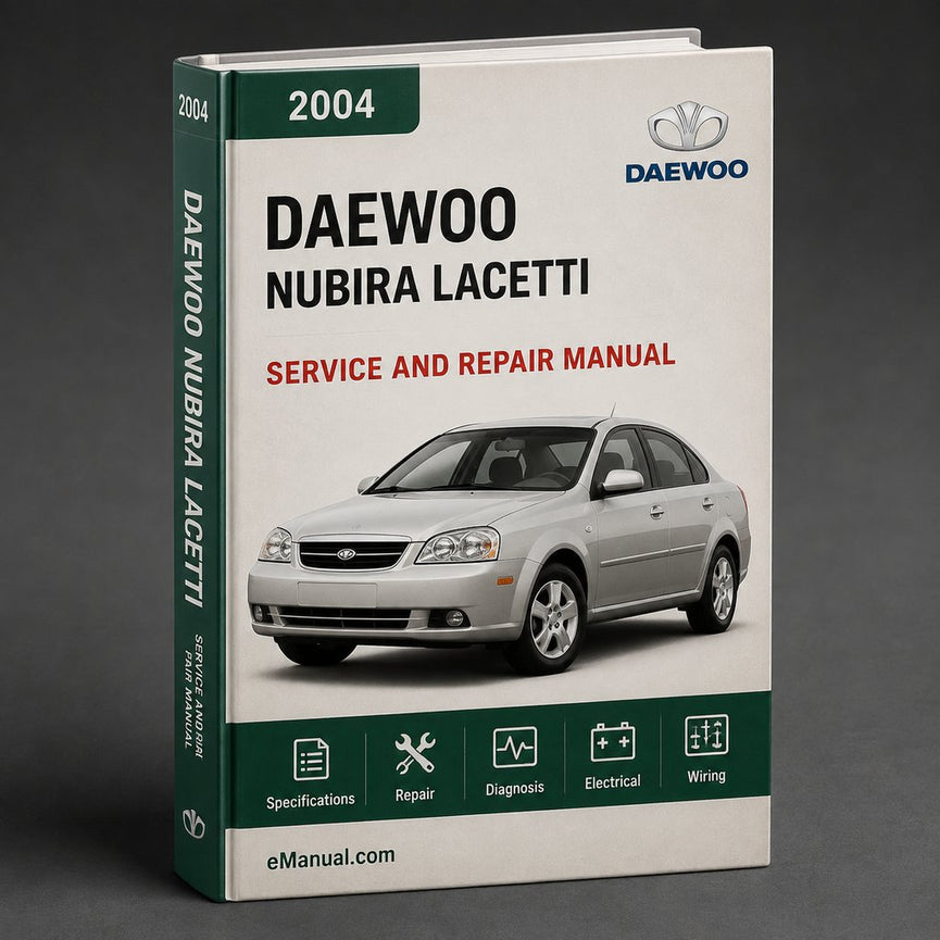 2004 Daewoo NUBIRA / LACETTI Service Repair Workshop Manual Download PDF