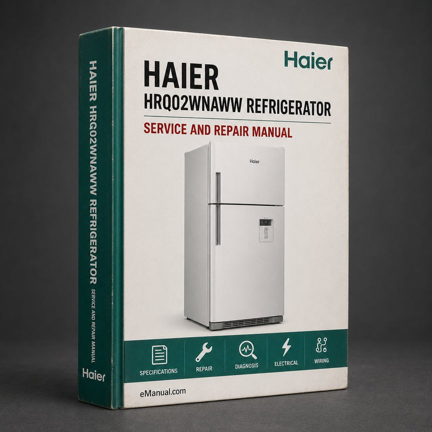 Repair Manual Haier HRQ02WNAWW REFRIGERATOR