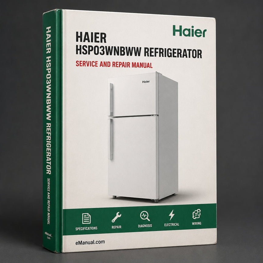 Repair Manual Haier HSP03WNBWW REFRIGERATOR