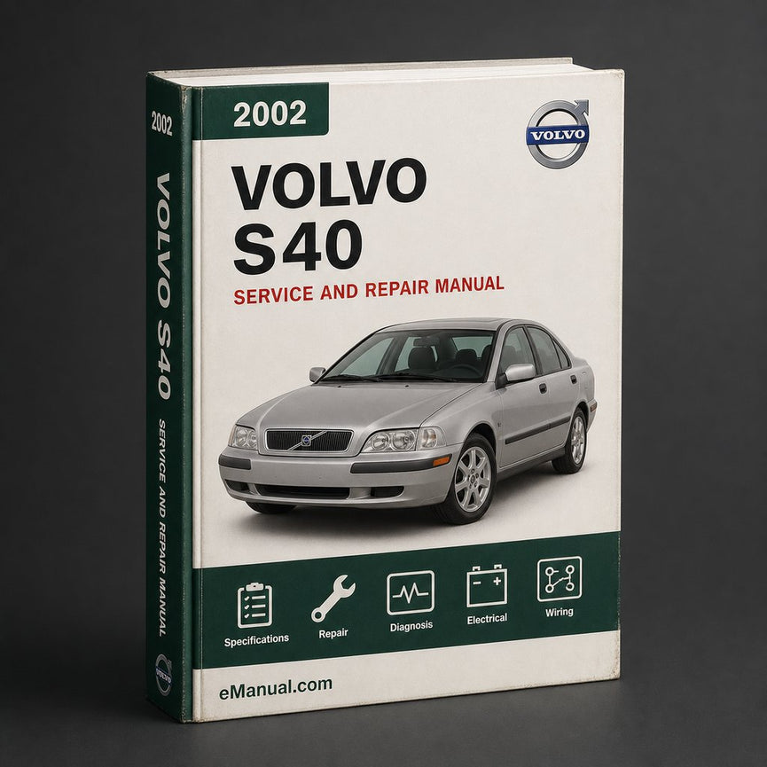 Volvo S40 2002 Workshop Service Repair Manual