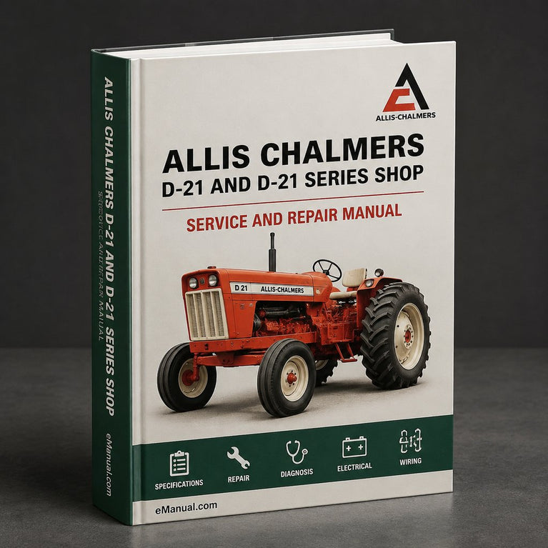 Allis Chalmers D-21 and D-21 series 2 shop Service Manual