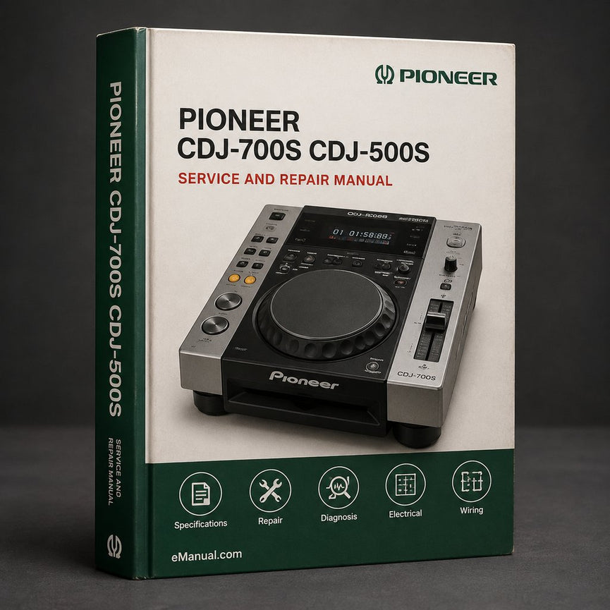 Pioneer CDJ-700S + CDJ-500S Service Manual & Repair Guide