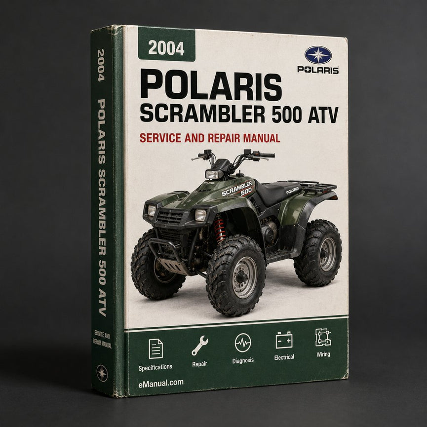 2004-2005 Polaris Scrambler 500 Repair Manual ATV