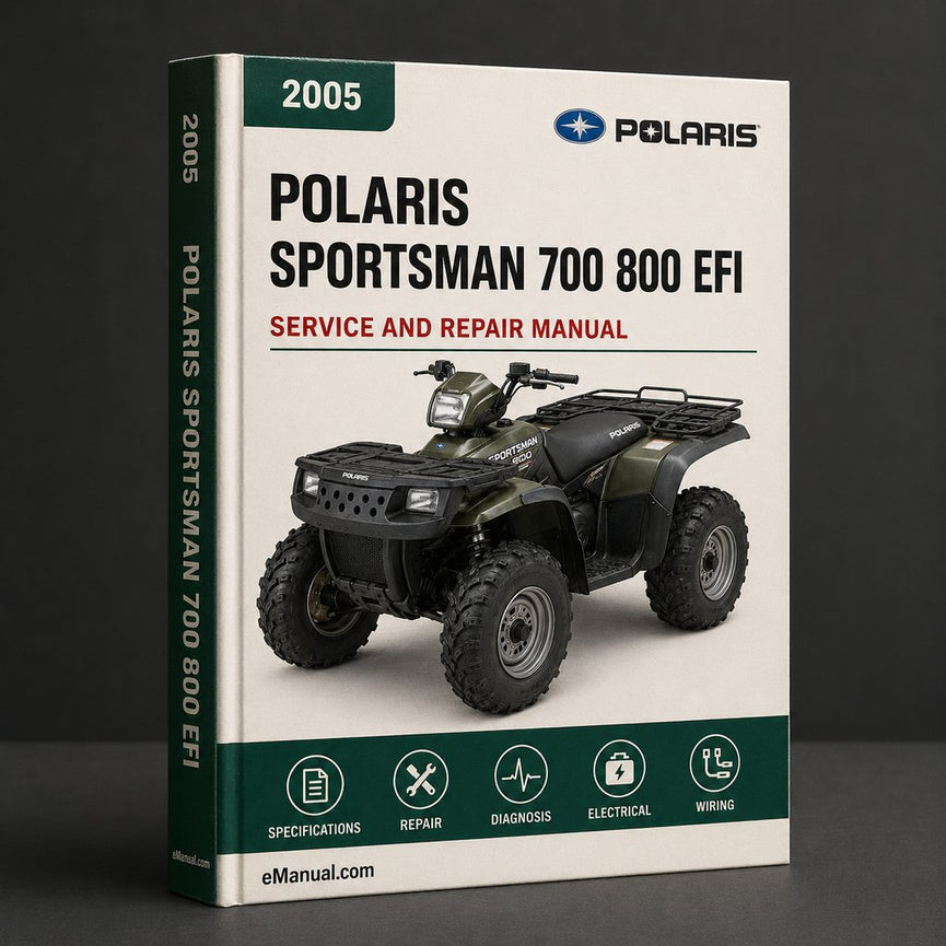 2005 Polaris Sportsman 700 800 EFI Repair Manual