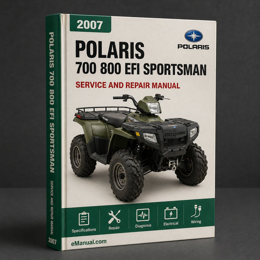 2007 Polaris 700 800 EFI Sportsman Repair Manual
