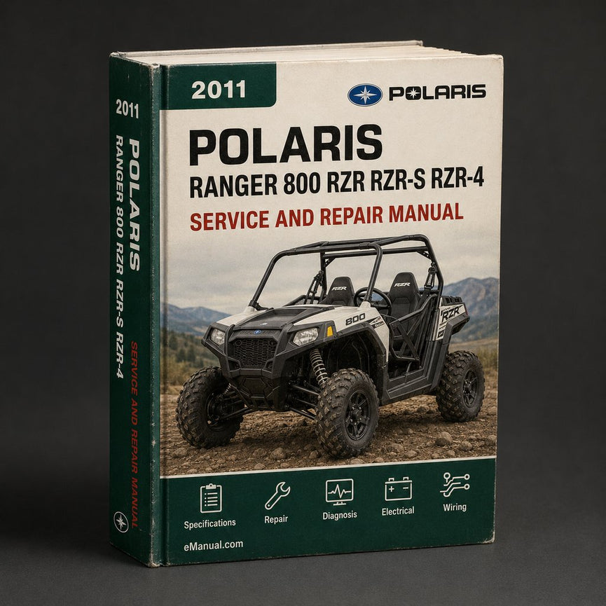 2011 Ranger 800 RZR RZR-S RZR-4 Repair Manual