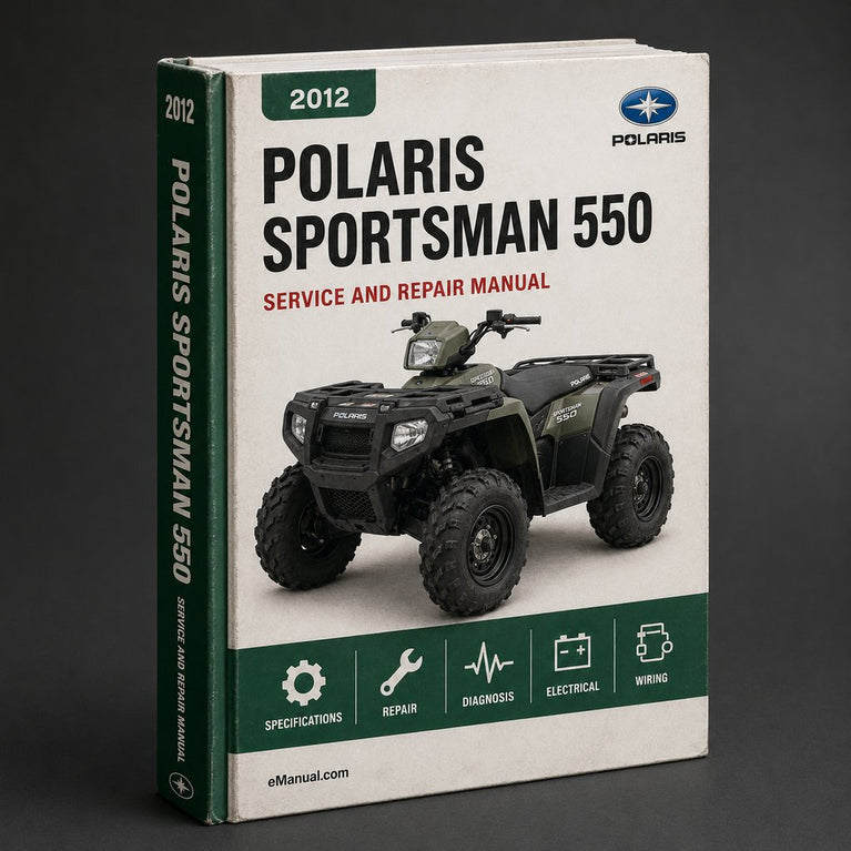 2012-2013 Polaris Sportsman 550 Repair Manual