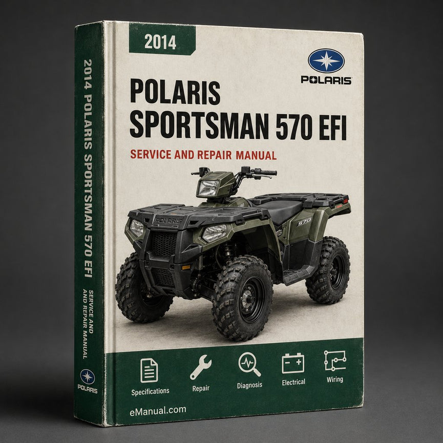 2014 Polaris Sportsman 570 EFI Repair Manual