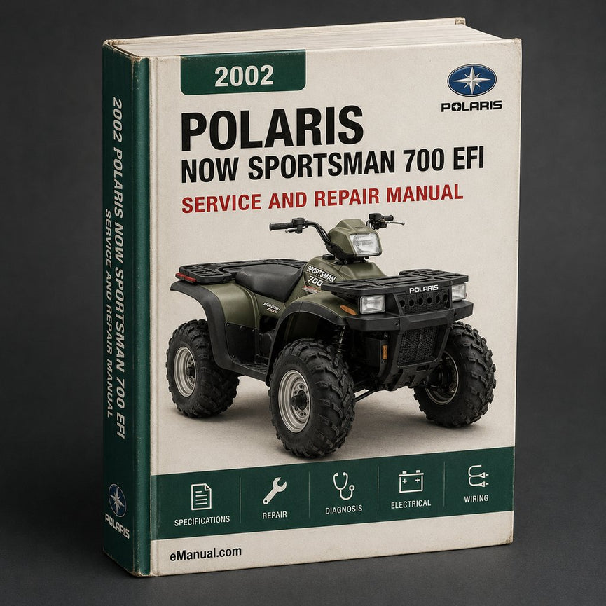 Now Polaris Sportsman 700 EFI 2002-2008 Service Repair Workshop Manual