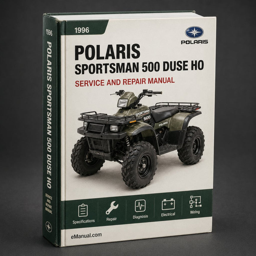 Polaris Sportsman 500 DUSE HO 1996-2006 Service Repair Workshop Manual