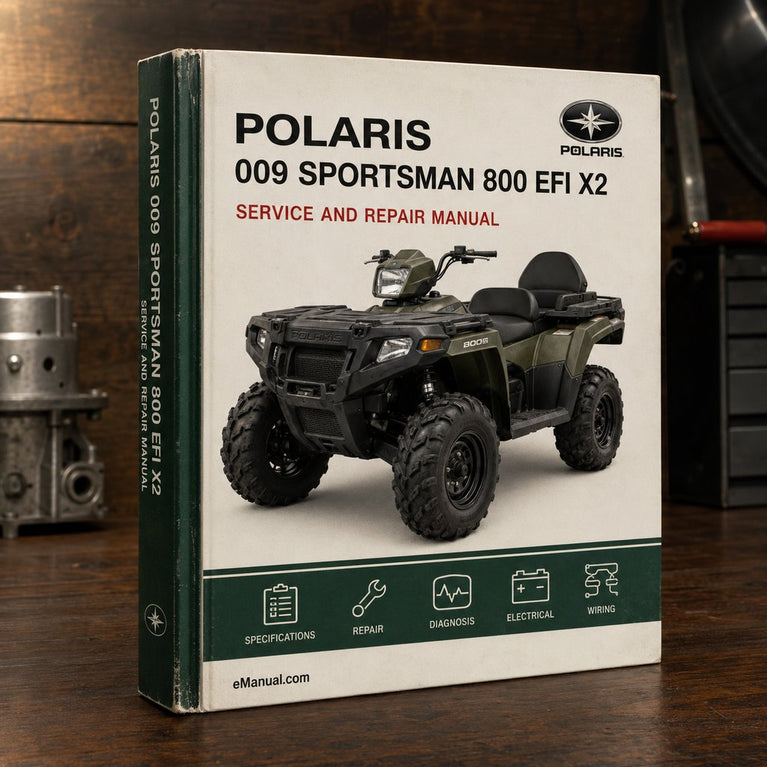 009 Polaris Sportsman 800 EFI X2 800 EFI Touring 800 EFI Factory Service Repair Manual