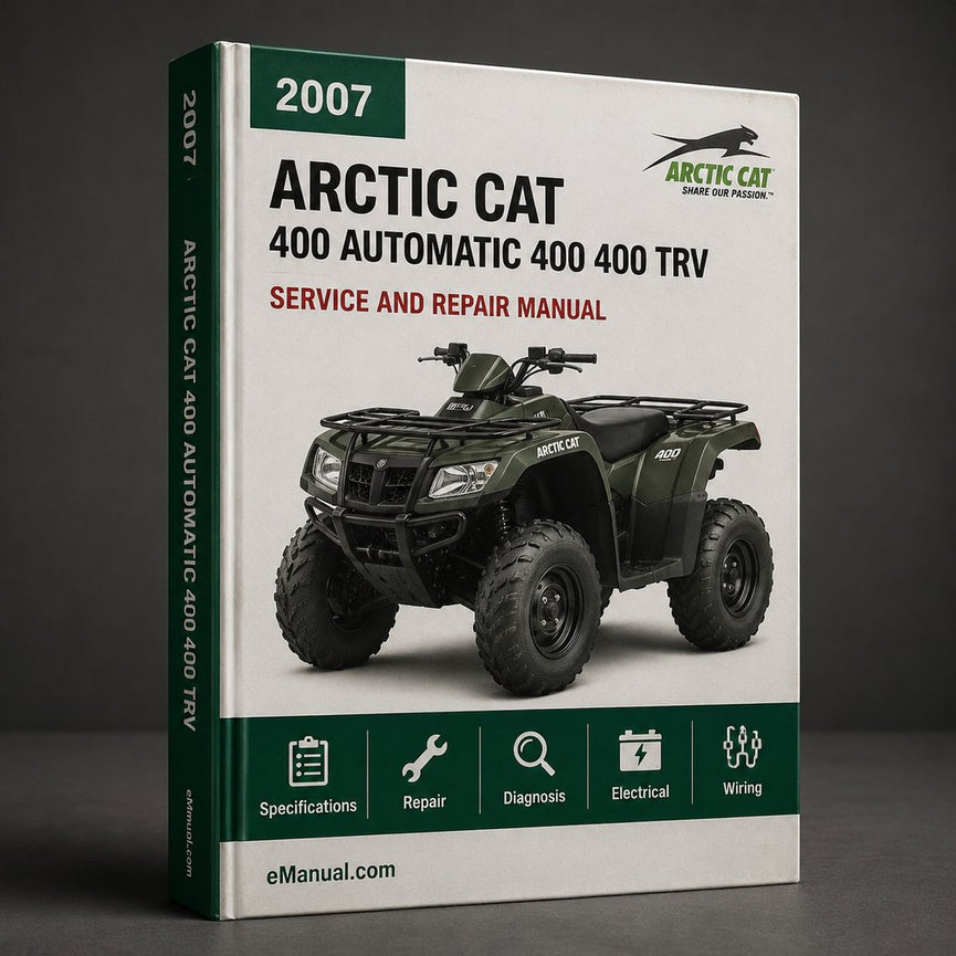 2007 Arctic Cat 400 Automatic 400 Manual 400 TRV 500 Automatic 500 Manual 650 H1 650 H1 TBX 650 H1 TRV 700 EFI ATV Service Repair Manual