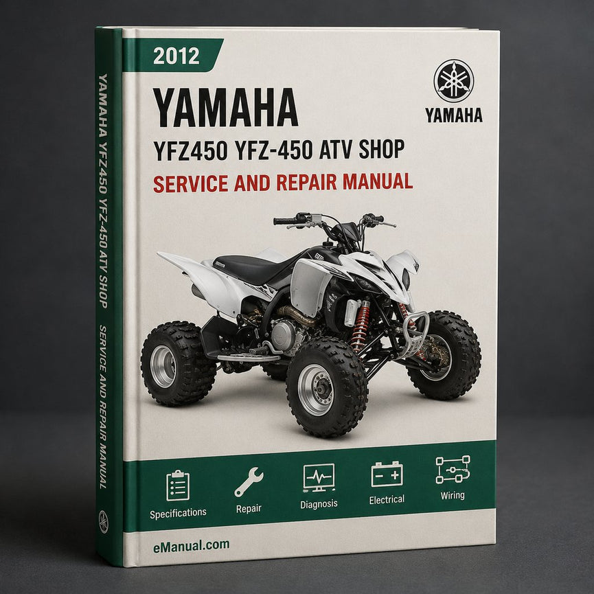 Yamaha YFZ450 YFZ-450 ATV 2012-2013 Service Repair Shop Manual