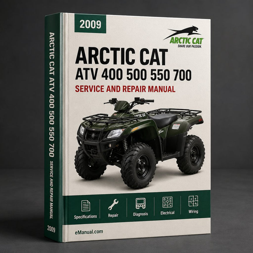 Arctic Cat 2009 ATV 400 500 550 700 Repair Service Manual