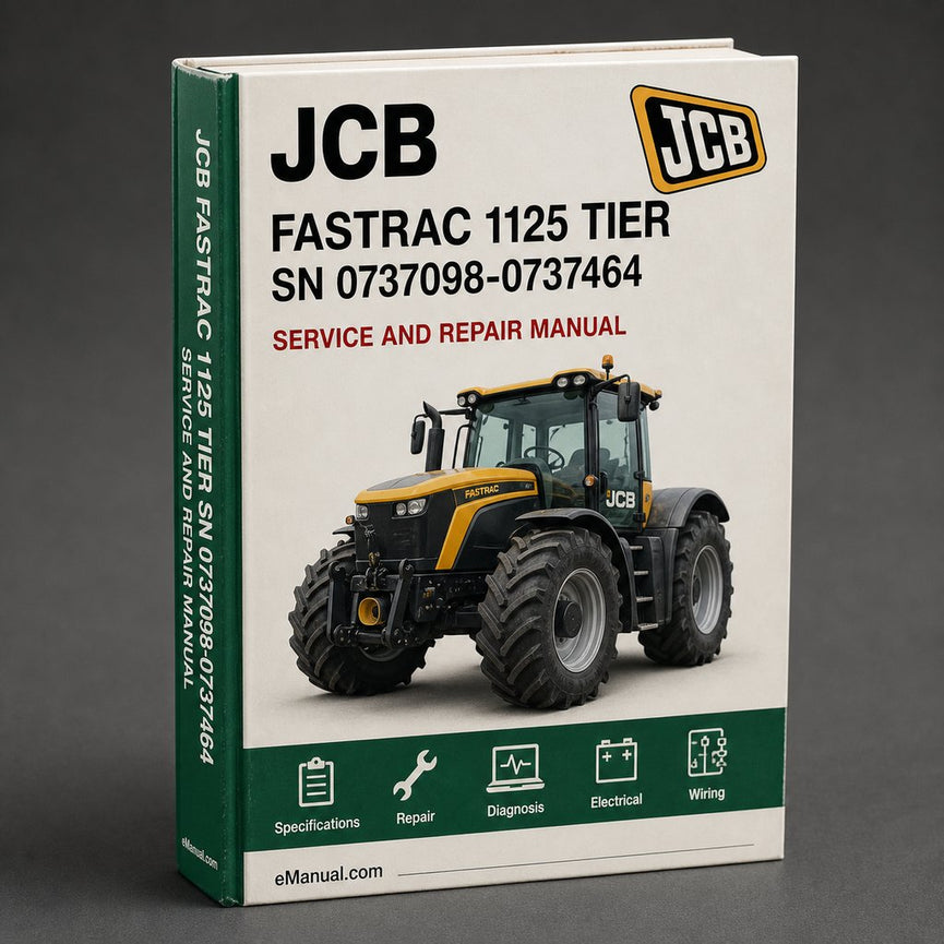 JCB FASTRAC 1125 Tier 3 SN 0737098-0737464 Service Repair Manual